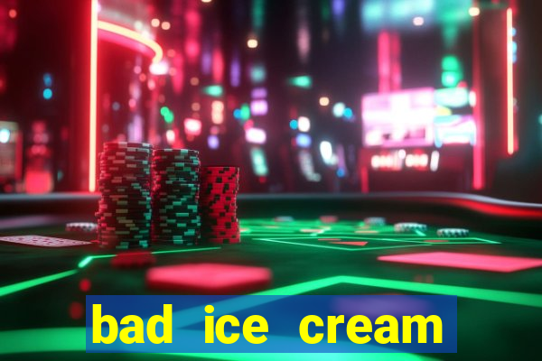 bad ice cream click jogos